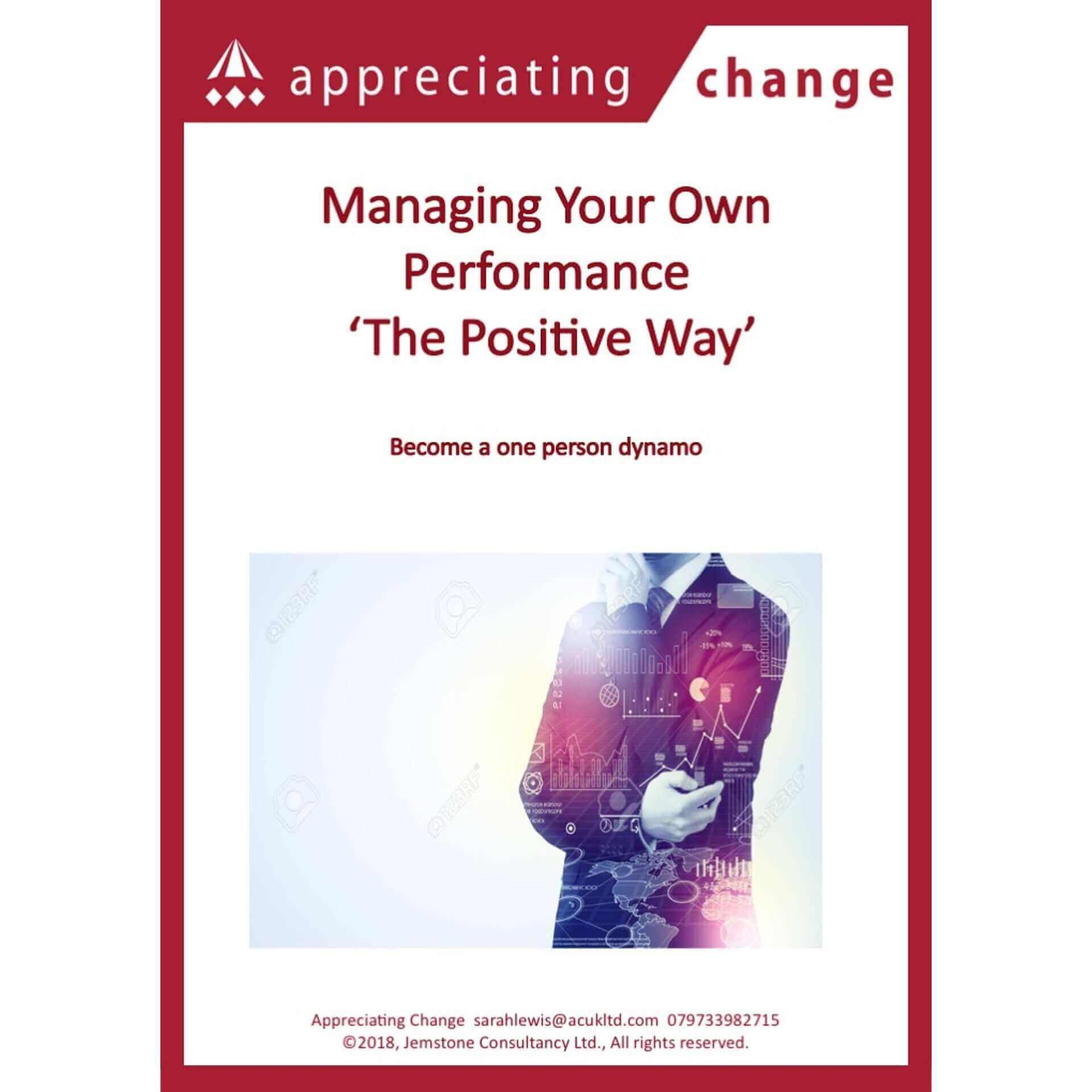 Managing Your Own Performance 'The Positive Way' An e-book training guide
