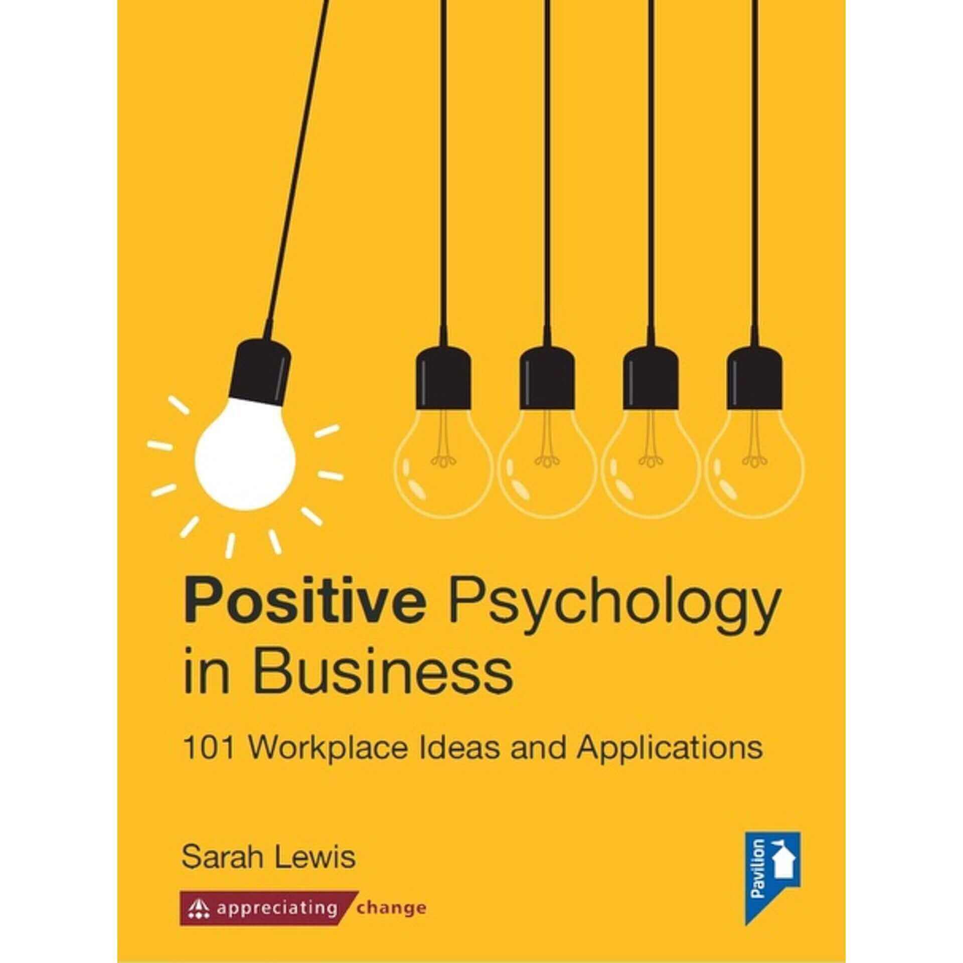 Positive Psychology in Business by Sarah Lewis sold on The Positive Psychology Shop